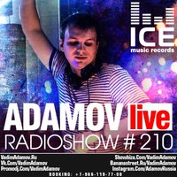 DJ Vadim Adamov - DJ Vadim Adamov - RadioShow Adamov Live #210.