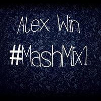 Alex Win - Alex Win - #MashMix001