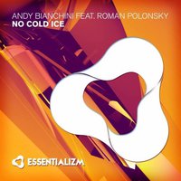 Роман Полонский - Andy Bianchini feat. Roman Polonsky - No Cold Ice (Original Mix)