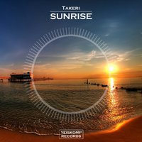 Yeiskomp Records - Takeri - Sunrise (Preview)