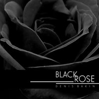 Denis Bakin - Black rose