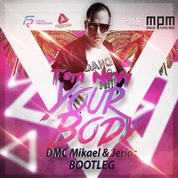 DMC Mikael - Tom Novy - Your Body (DMC Mikael & Jerias Bootleg)