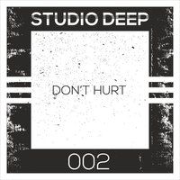 Studio Deep - Don`t hurt