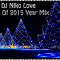 DJ Niko Love - Best Of 2015 Year Mix