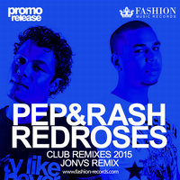 Fashion Music Records - Pep & Rash – Red Roses (JONVS Radio Edit)