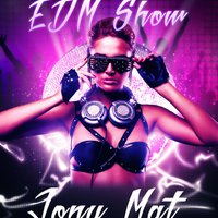 Jony Mat - Jony Mat - EDM Show 002