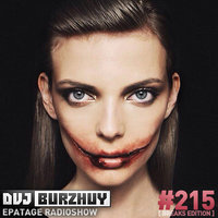 Burzhuy - Burzhuy - Epatage Radioshow #215 [ Breaks Edition ]
