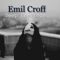 Emil Croff - Emil Croff - Deep Feelings