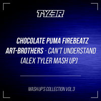 DJ ALEX TYLER - I Can't Understand (Alex Tyler Mash Up)