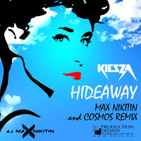 DJ MAX NIKITIN (Zona Club Moscow) - Kiesza – Hideaway ( MAX NIKITIN & COSMOS Remix)