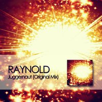 Raynold - Juggernaut (Original Mix)