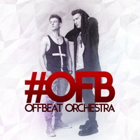 OFB aka Offbeat Orchestra - OFB aka OffbeatOrchestra - You (Radio edit)