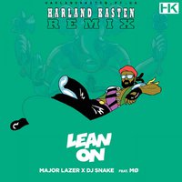 Harland Kasten - Major Lazer X DJ Snake ft MO - Lean On (Harland Kasten Remix)
