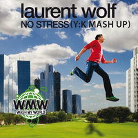 DMC Y:K - Laurent Wolf x Alex Good & Kolya Funk - No Stress (Y:K Mash Up)