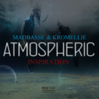 Madbasse & Kromellie - Atmospheric