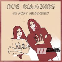 Duo Diamonds - Go Away Melancholy (Original Mix)