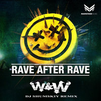 SHUMSKIY - W&W – Rave After Rave (SHUMSKIY remix)