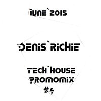 Denis Richie - Denis Richie - Tech House Promomix #4(June 2015)