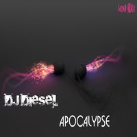 DJ DIESEL - Apocalypse ( original mix )