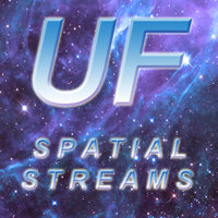 Ufancy - Spatial Streams (New Age, Ambient, Space, Psychedelic, Soundtrack)