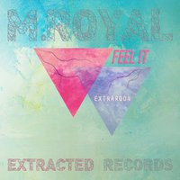 Extracted Records - M.Royal - Feel It (Preview)