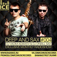 DJ Vadim Adamov - DJ Vadim Adamov & DJ O'Neill Sax - DEEP and SAX#4