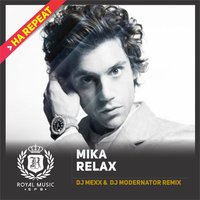 DJ MEXX - Mika - Relax (DJ Mexx & DJ ModerNator Dub Remix)