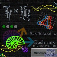 Kach - The 45 King - The 900 Number [Kach  Remix]