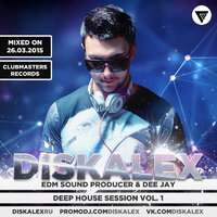 Diskalex - Diskalex - Deep House Session Vol.1 [Clubmasters Records]