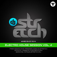 DJ Stretch - Electro House Session Vol.4 (Mixed On 07.10.14)
