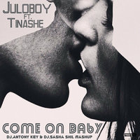 Dj.Sasha Shil & Dj.Antony key Production - Come On Baby (Dj.Antony Key & Dj.Sasha Shil MashUp)