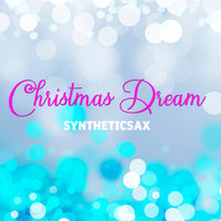 Syntheticsax - Syntheticsax - Christmas Dream