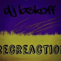 DJ LASKOFF - Recreation