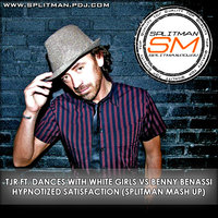 SPLITMAN - TJR ft. Dances With White Girls vs. Benny Benassi - Hypnotized Satisfaction (SPLITMAN Mash Up)