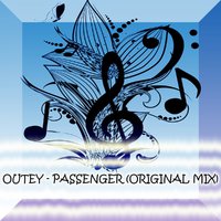 Outey - Passenger (Original Mix)