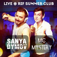 Sanya Dymov - SANYA DYMOV & MC MYSTERY - LIVE @ RIF CLUB