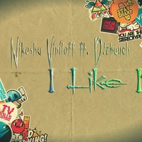 Dj Nikosha Viniloff - Nikosha Viniloff & D!ebauch - I like it(Original mix)