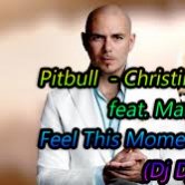 Alexander Sosinovich - Pitbull feat. Christina Aguilera feat. Man-Ro - Feel This Moment (Dj Djet Mash-Up)