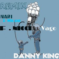 Dj Nomorе - Nari & Milani Vs. Maurizio Gubellini Ft. Nicci - Vago (Danny King Remix )