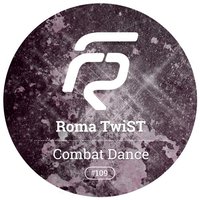 Roma TwiST - Roma TwiST - Combat Dance (Radio Edit)