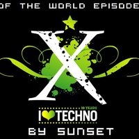 Sunset - New Top of The World - Techno – # 046 New mix of This Week