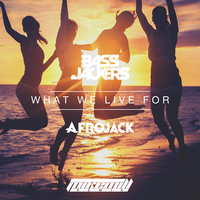 MIKE MILL - Bassjackers & Afrojack - What We Live For (MIKE MILL Remix)