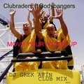 GREK AFIN - Clubraders ft.Bodybangers - Move Your Hands Up (DJ GREK AFIN CLUB MIX)