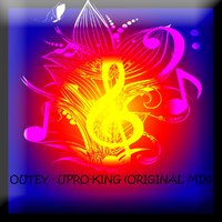 Outey - Upro-King