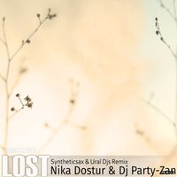 URAL DJS - Nika Dostur & Dj Party-Zan - Lost (Syntheticsax & Ural Djs Remix)