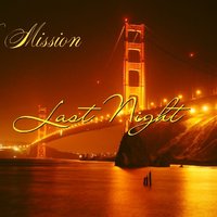 X Mission - X Mission - Last Night