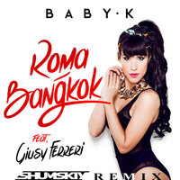 SHUMSKIY - Baby K - Roma-Bangkok (SHUMSKIY remix)
