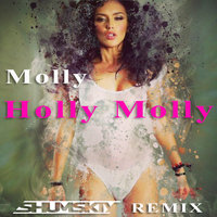 SHUMSKIY - Molly - Holly Molly (SHUMSKIY remix)