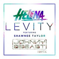 Johnny Beast - Helena feat. Shawnee Taylor - Levity (Johnny Beast Remix)