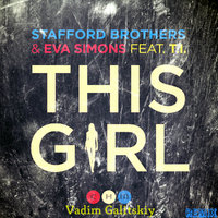 Vadim Galitskiy - Stafford Brothers feat. Eva Simons & T.I. - This Girl (Vadim Galitskiy Remix)